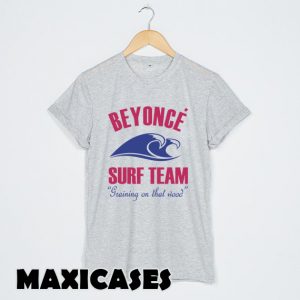 Beyonce Surf Team T-shirt Men, Women and Youth