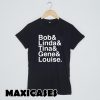 Bob Linda Tina Gene Louise Bob's Burgers T Shirt for Women