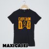 Papa CAPTAIN DAD T-shirt Men, Women and Youth