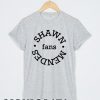 Shawn Mendes fans T-shirt Men, Women and Youth