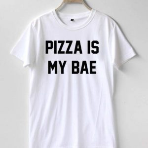 Pizza in my bae T-shirt Men Women and Youth