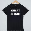 Smart blonde T-shirt Men Women and Youth
