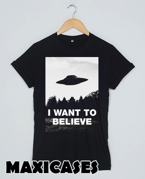 i want to believe the x-files T-shirt Men, Women and Youth