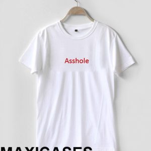 Asshole T-shirt Men Women and Youth