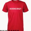Bodeine brazy T-shirt Men Women and Youth