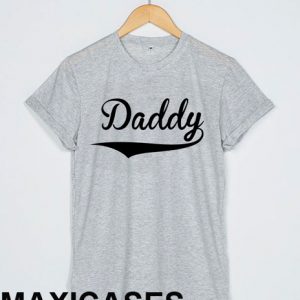 Daddy T-shirt Men Women and Youth