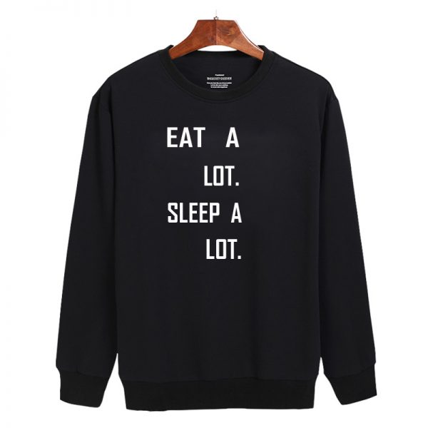 Eat a lot sleep a lot Sweatshirt Sweater Unisex Adults size S to 2XL