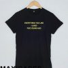 Everything you like T-shirt Men Women and Youth