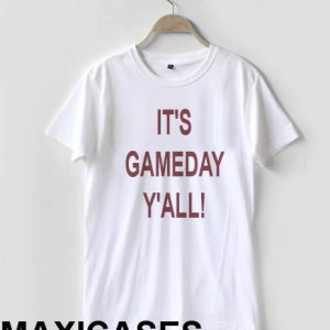 it's gameday y'all T-shirt Men Women and Youth
