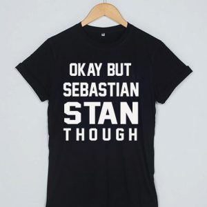 Okay but sebastian stan though T-shirt Men Women and Youth