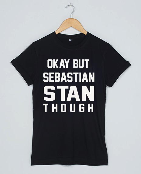 Okay but sebastian stan though T-shirt Men Women and Youth