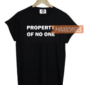 Property of no one T-shirt Men Women and Youth