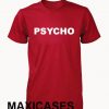 Psycho logo T-shirt Men Women and Youth