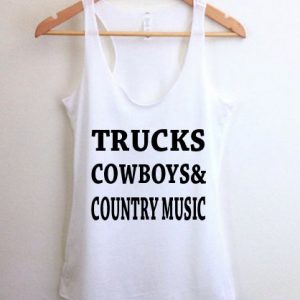 Trucks cownoys & country music tank top men and women Adult
