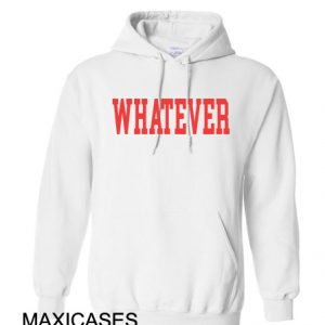 Whatever Hoodie Unisex Adult size S - 2XL