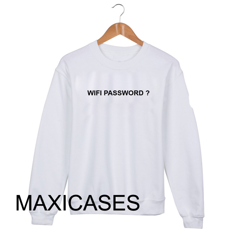 Wifi password Sweatshirt Sweater Unisex Adults size S to 2XL