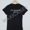 I can't be bothered stay away T-shirt Men Women and Youth