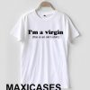 I'm a virgin T-shirt Men Women and Youth