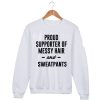 Poud supporter of messy hair and sweatpants Sweatshirt Sweater Unisex Adults size S to 2XL