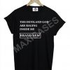 The deviland god are raging inside me T-shirt Men Women and Youth