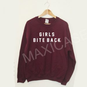 Girls bite back Sweatshirt Sweater Unisex Adults size S to 2XL