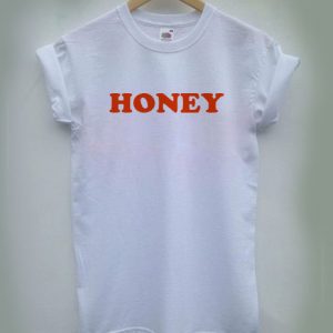 Honey T-shirt Men Women and Youth