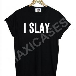 I SLAY T-shirt Men Women and Youth