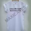 Local Girl Gang Japanese T-shirt Men Women and Youth
