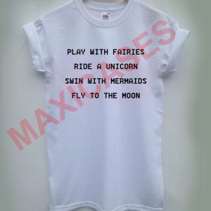 Play with fairies ride a unicorn T-shirt Men Women and Youth
