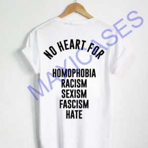 No Heart For Homophobia T-shirt Men Women and Youth