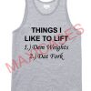 Things i like to lift T-shirt Men Women and Youth