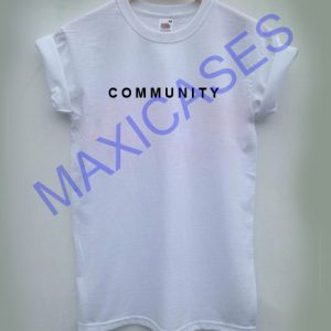 Community T-shirt Men Women and Youth