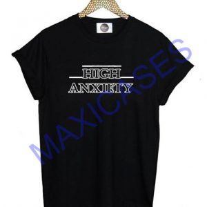 High anxiety T-shirt Men Women and Youth