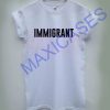 IMMIGRANT T-shirt Men Women and Youth