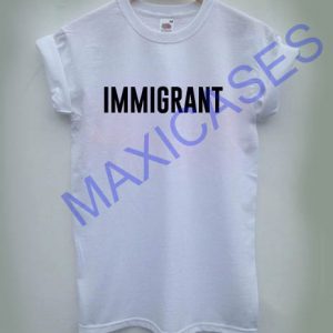 IMMIGRANT T-shirt Men Women and Youth