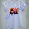 OK color T-shirt Men Women and Youth