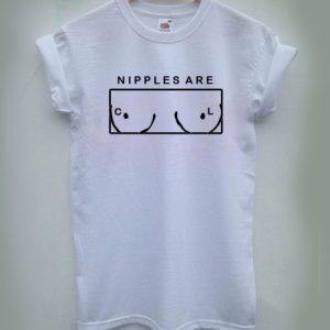Nipples are boobs T-shirt Men Women and Youth