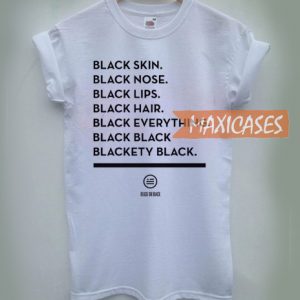 Black Skin Black Nose T-shirt Men Women and Youth