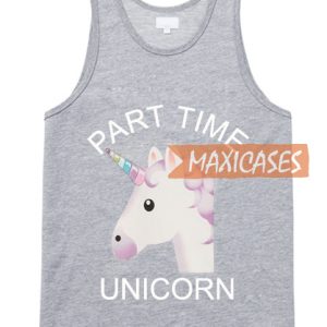 Part time unicorn tank top men and women Adult