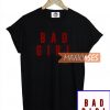Bad girl T-shirt Men Women and Youth