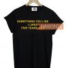Everything you like i liked T-shirt Men Women and Youth