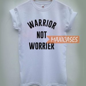 Warrior Not Worrier Cheap Graphic T Shirts for Women