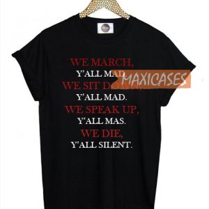 We March Y'all Mad T-shirt Men Women and Youth