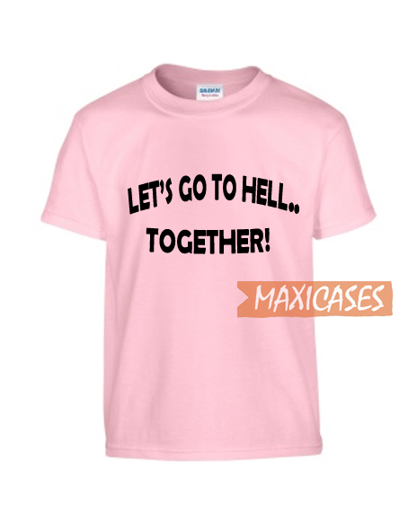 Let's Go to Hell Together