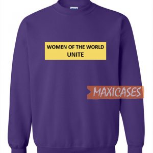 Women Of The World Unite Sweatshirt