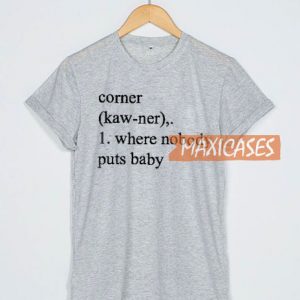 Corner Definition T Shirt