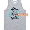 Don't Be Such A Guppy Tank Top