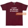 I Left My Heart In Malibu T Shirt
