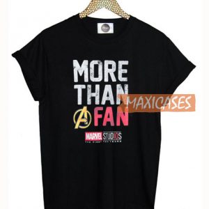 More Than Fan T Shirt