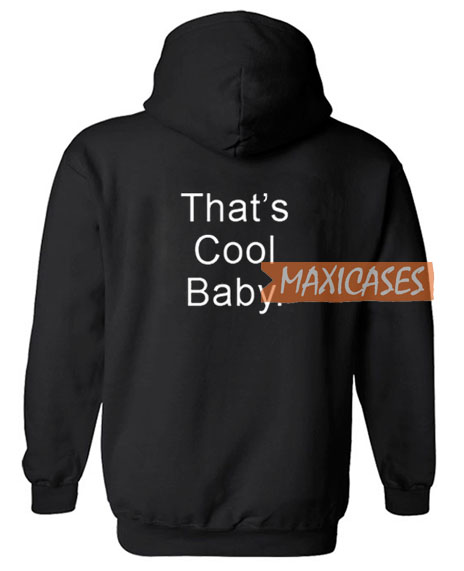 Thats Cool Baby Hoodie